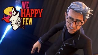 В ГОСТЯХ У ДОКТОРА ► We Happy Few #12